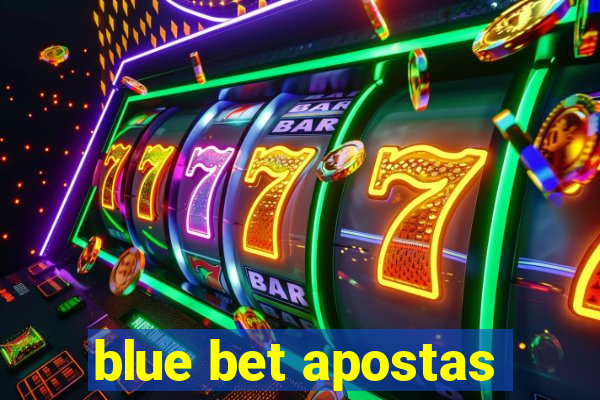 blue bet apostas